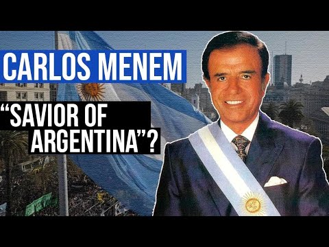 Carlos Menem: The President Who Changed Argentina