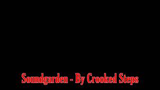 Soundgarden - By Crooked Steps