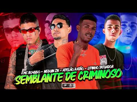 MC BOYUGO, NEGUIN ZN, APELÃO RATÃO E LIPINHO TATUADO - SEMBLANTE DE CRIMINOSO - (BNB NO BEAT)