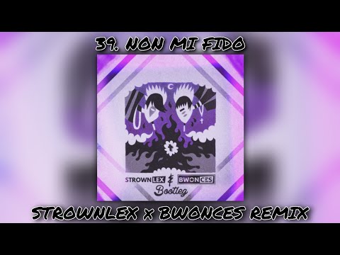 Side Baby, Psicologi, Mace - Non Mi Fido (Strownlex & Bwonces Remix)