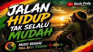 Download lagu JALAN HIDUP TAK SELALU MUDAH - REGGAE FULL BASS VIRAL TIKTOK TERBARU mp3 Download lagu JALAN HIDUP TAK SELALU MUDAH - REGGAE FULL BASS VIRAL TIKTOK TERBARU mp3