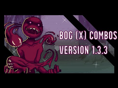 Fatal Art Reload: Bog (X) "Advanced" Combos