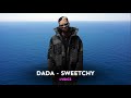 DADA - SWEETCHY  (lyrics)