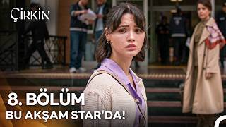 Çirkin 8. Bölüm 1. Fragmanı