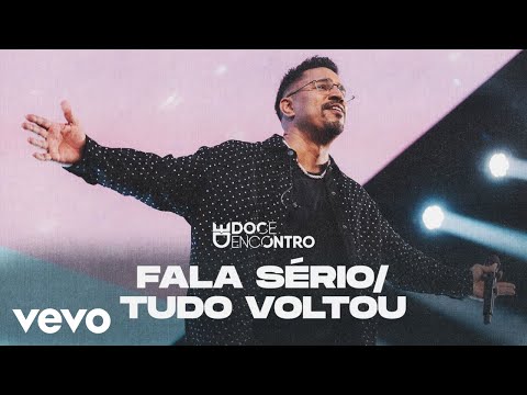 Doce Encontro - Fala Sério / Tudo Voltou (Ao Vivo Em São Paulo / 2023)
