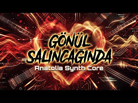 Gönül Salıncağında | Eski Anadolu Rock Cover | Anatolia Synth Core