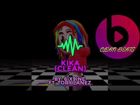 6IX9INE ft. Tory Lanez - KIKA (Clean)