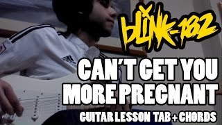 Blink-182 - Can't Get You More Pregnant - Guitar Lesson with TAB