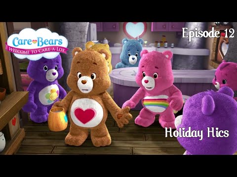 Care Bears Welcome to Care a Lot - Holiday Hics (Episode 12)