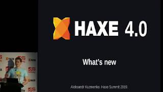 Haxe 4: What's New - Aleksandr Kuzmenko