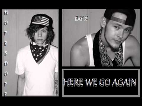 Here We Go Again - Hope's Dope ft  Ray Z