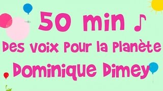 Dominique Dimey - 50 min de musique - Des voix pour la planète