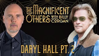 Daryl Hall, Part 2 | The Magnificent Others with Billy Corgan