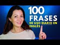 100 Frases Casuales para la Vida Cotidiana en Inglés | Small Talk en Inglés