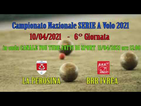 Bocce Campionato Serie A 2021 :  Promo  La Perosina - BRB Ivrea