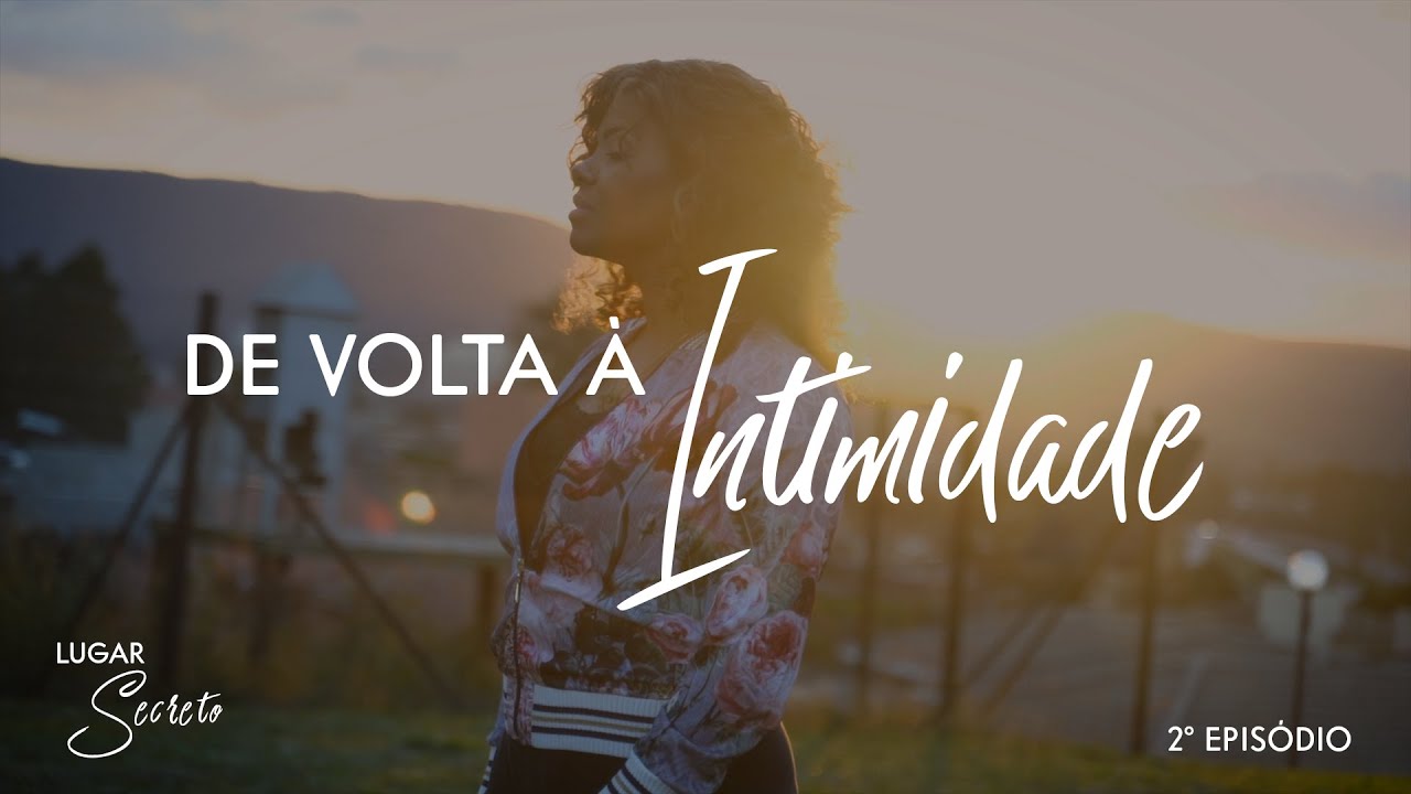 NÍVEA SOARES | LUGAR SECRETO | DE VOLTA À INTIMIDADE | 2ª EPISÓDIO