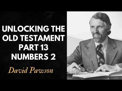 Unlocking the Old Testament Part 13   Numbers 2