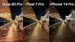 Google Pixel 7 Pro Vs Huawei Mate 50 Pro Vs Apple iPhone 14 Pro Camera Comparison