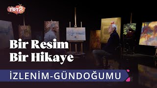 Mustafa Hazım Bayka & Claude Monet | Bir Resim Bir Hikaye | 51. Bölüm