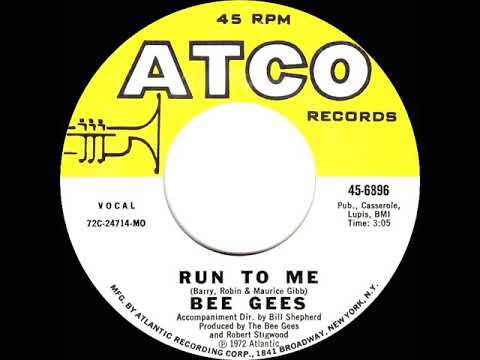 1972 HITS ARCHIVE: Run To Me - Bee Gees (mono 45)