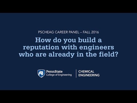 Career Panel 6 How Do You Build a Reputation with Engineers Who Are Already in the Field