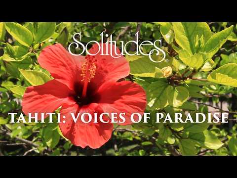 Dan Gibson’s Solitudes - Tiare Taina (Flower Girl) | Tahiti: Voices of Paradise