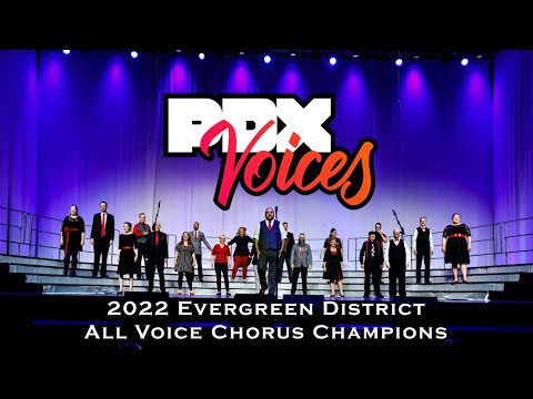 PDX Voices - 2022 Evergreen District Chorus Contest Performance