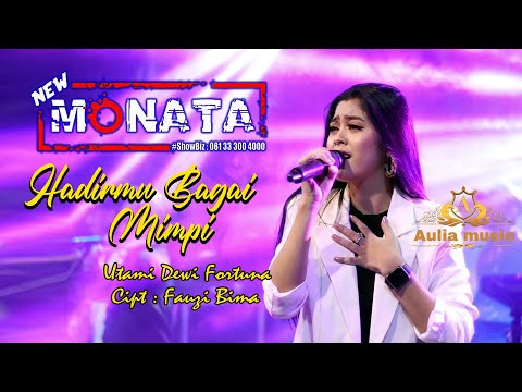 NEW MONATA - HADIRMU BAGAI MIMPI - UTAMI DEWI FORTUNA - AULIA AUDIO