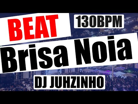 Beat Brisa Noia 130bpm - DJ Juhzinho