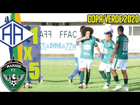 Atlético - AC 1x5 Manaus / Copa Verde 2020