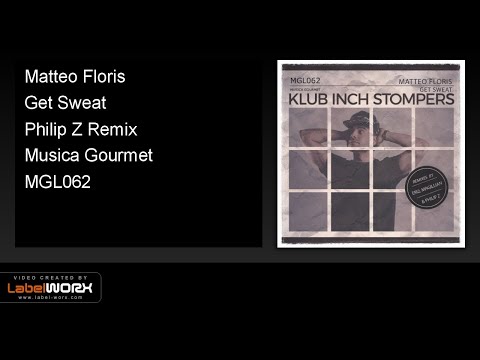 Matteo Floris - Get Sweat (Philip Z Remix) #6 Traxsource Top 10 [Techno]