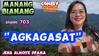Download lagu 'Dagiti agkagasat' JENA ALMOITE DRAMA/ Manang Bianang- Episode 703/ Comedy Pag-adalan a drama  mp3
