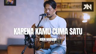 Download lagu KARENA KAMU CUMA SATU - NAIF (ROLIN NABABAN COVER) mp3