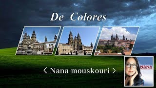 De Colores(데 꼴로레스) - Nana mouskouri 나나무스꾸리