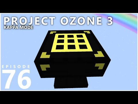 Hypnotizd - Project Ozone 3 Kappa Mode - ADVANCED CRAFTING [E76] (Modded Minecraft Sky Block)