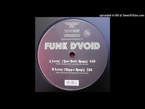Funk D'Void Feat. Jay Leblone - Lovin' (Your Body Remix)