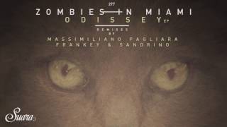 Zombies In Miami - Odissey (Original Mix) [Suara]