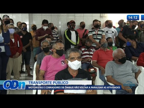 Motoristas e cobradores de oÌ‚nibus vaÌƒo voltar a paralisar as atividades 13 10 2021