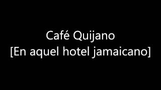 Café Quijano En aquel hotel jamaicano [06]