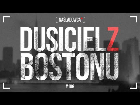 #109 Czy Albert DeSalvo to Dusiciel z Bostonu?