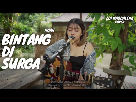 NOAH - BINTANG DI SURGA | LIA MAGDALENA