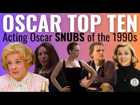 Top 10 Acting Oscar SNUBS of the 1990s