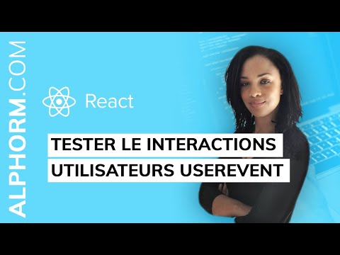 Tester le interactions utilisateurs userEvent sous React Vidéo Tuto