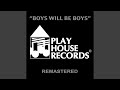 Boys Will Be Boys (Remastered)