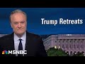 Lawrence Retreating On Tariffs Confused Illiterate Clown Trump Admits He S Too Weak To Do His Job