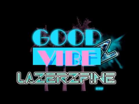 Good Vibe Crew feat. Cat - Good Vibe (LazerzF!ne Remix Edit)