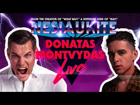 Nesiaukite live  - Donatas Montvydas