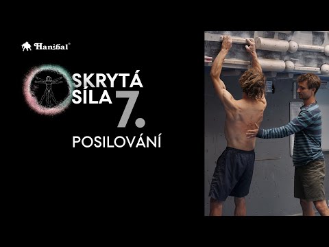 Skrytá síla: 7. Posilování | Hanibal.cz