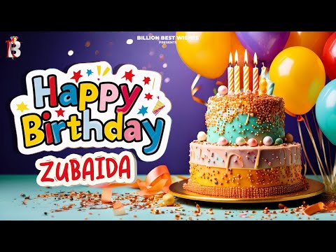 Zubaida Happy Birthday - Birthday Video Song | Birthday Songs With Names #billionbestwishes