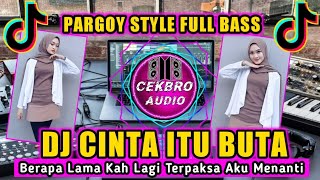 Download lagu DJ CINTA ITU BUTA (UK'S) REMIX LAGU MALAYSIA VIRAL TIKTOK FULL BASS 2022 mp3